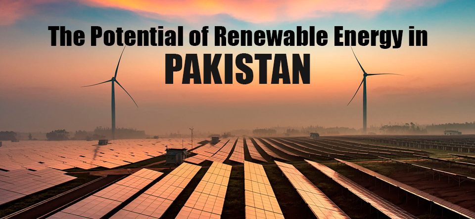 Potential of Renewable Energy in Pakistan